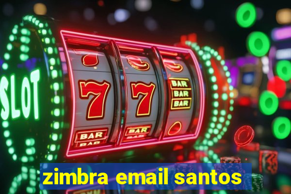 zimbra email santos